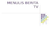 MENULIS BERITA TV
