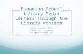 Branding School Library Media Centers Through the Library Website