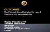 OUTCOMES: The Value of Sleep Medicine Services & The Future of Sleep Medicine