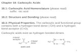 Chapter 18: Carboxylic Acids 18.1: Carboxylic Acid Nomenclature  (please read) suffix: -oic acid