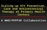 Scaling-up HIV Prevention, Care and Antiretroviral Therapy at Primary Health Centers
