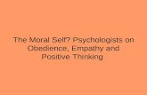 The Moral Self? Psychologists on Obedience, Empathy and Positive Thinking