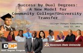 Success by Dual Degrees: A New Model for Community College/University  Transfer