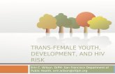 Trans-Female youth, development, and HIV risk