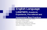 English Language Learners : Academic Experience, Pre-referral and Assessment Best Practices