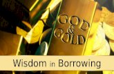 Wisdom  in  Borrowing