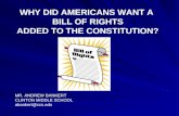 WHY DID AMERICANS WANT A  BILL OF RIGHTS ADDED TO THE CONSTITUTION?
