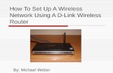 How To Set Up A Wireless Network Using A D-Link Wireless Router
