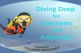 Diving Deep  f or Synonyms a nd Antonyms