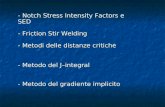- Notch Stress Intensity Factors e SED - Friction Stir Welding  - Metodi delle distanze critiche
