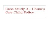 Case Study 3 – China’s One Child Policy