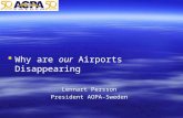 Why are  our  Airports Disappearing Lennart Persson President AOPA-Sweden