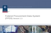 Federal Procurement Data System  (FPDS ) Version 1.3
