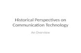 Historical Perspectives on Communication Technology