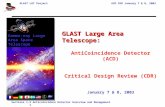 GLAST Large Area Telescope: AntiCoincidence Detector (ACD) Critical Design Review (CDR)