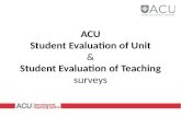 ACU Student Evaluation of Unit & Student Evaluation of Teaching surveys