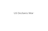US Declares War