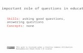 S kills : asking good questions, answering questions  C oncepts : none