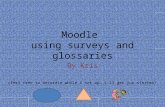 Moodle  using surveys and glossaries