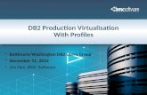 DB2 Production Virtualisation With Profiles