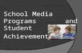 School Media Programs       and Student Achievement