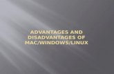 Advantages and Disadvantages of Mac/Windows/Linux