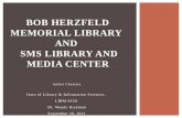 Bob Herzfeld Memorial Library  and   SMS Library and Media Center
