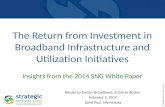 The  Return from Investment in Broadband Infrastructure and Utilization  Initiatives