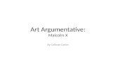 Art Argumentative: Malcolm X