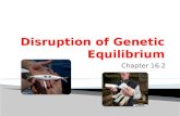 Disruption of Genetic Equilibrium