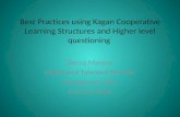 Best Practices using  Kagan  Cooperative Learning Structures and Higher level questioning