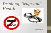 Drinking, Drugs and Health