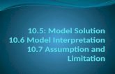 10.5: Model  Solution 10.6 Model Interpretation 10.7 Assumption and Limitation