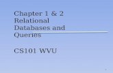 Chapter  1 & 2 Relational Databases and Queries CS101 WVU