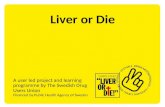 Liver or  Die