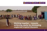 Working together – towards achieving equity by eliminating neglected tropical diseases
