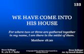 133 - We Have Come Into His House - Title