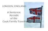 LONDON, ENGLAND A Sentence  Acrostic of the  Cook Family Travels