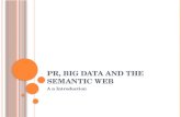 PR, Big Data and the Semantic Web