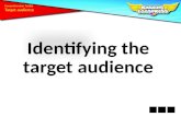 Identifying the  target  audience