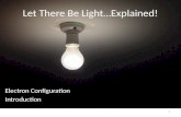 Let There Be Light…Explained!