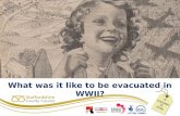 What was it like to be evacuated in WWII?