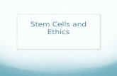 Stem Cells and Ethics