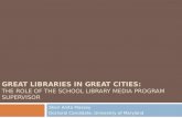 Great Libraries in Great Cities:  The Role of the School Library Media Program Supervisor
