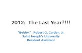 2012:  The Last Year?!!!