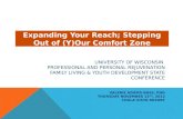 Expanding Your Reach; Stepping Out of (Y )Our  Comfort Zone
