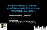 Borders in embassy networks :  how diplomacy contribute to a new regionalisation of Europe
