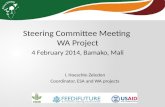 Steering Committee Meeting  WA Project 4 February 2014, Bamako, Mali