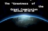 The “Greatness” of                          the Great Commission
