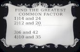 FIND THE Greatest Common  Factor